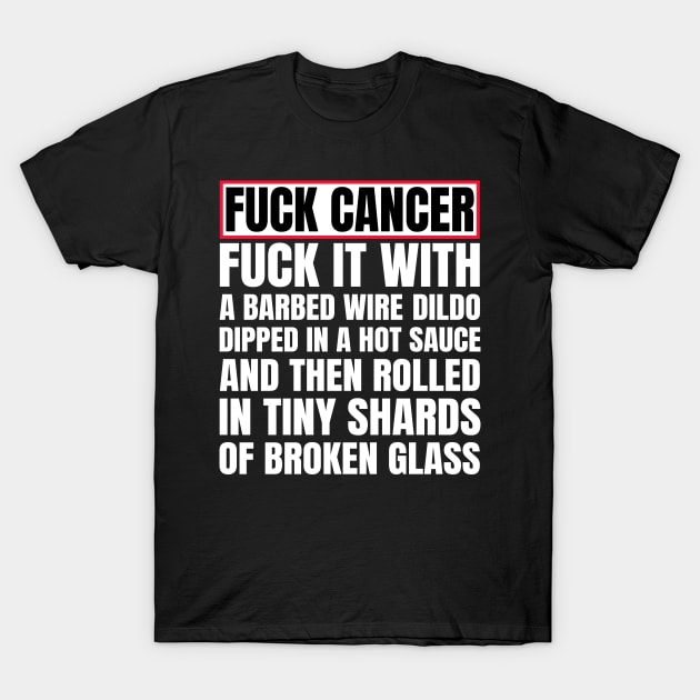 Fuck Cancer T-Shirt by sqwear